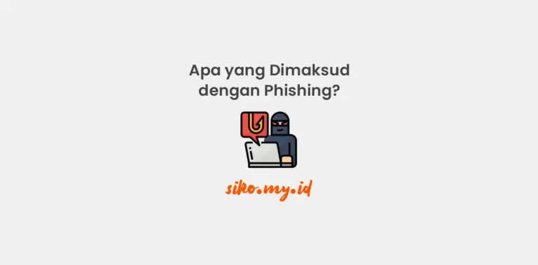 Apa yang Dimaksud dengan Phishing?